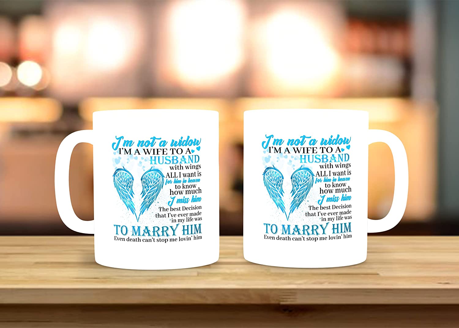 To My Husband Mug, I'm Not A Widow I'm A Wife To A Husband With Wings Coffee Mug Gift On Valentine Day, Birthday For Women To My Husband In Heaven