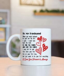 To My Husband Mug, When God Made Husbands Mug, Valentine Wedding Anniversary For Husband From Wife 11-15 Oz Coffee Mugs