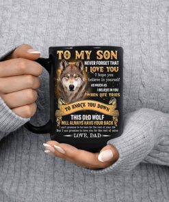 To My Son Wolf Mug Never Forget That I Love You From Dad Coffee Mug 11Oz And 15 Oz Full Color