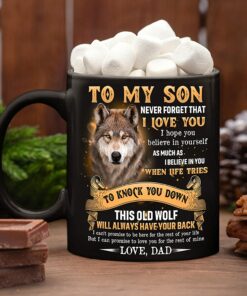 To My Son Wolf Mug Never Forget That I Love You From Dad Coffee Mug 11Oz And 15 Oz Full Color