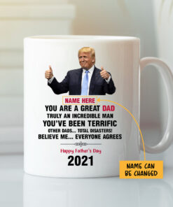 Trump You Are A Great Dad Personalized Mug Happy Father’s Day