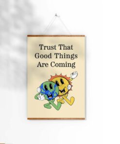 Trust That Good Things Are Coming Quotes 70s Trendy Poster Wall Art Canvas Prints