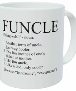 Uncle, Funcle Like A Dad 11 Ounces Funny Coffee Mug