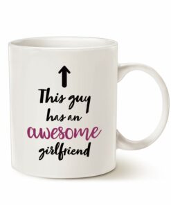 Valentines Day Gifts Boyfriend Coffee Mug, This Guy Has An Awesome Girlfriend Funny Mug For Boyfriend, 11 Oz Present Ideas Cup