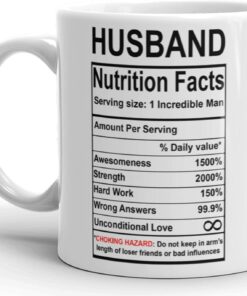 Valentines Day Gifts For Husband From Wife - Husband Nutrition Facts Mug - Best Husband Gift Ever - Funny Gag Prank Ceramic Coffee Mug - Anniversary Wedding Gifts For Husband Him