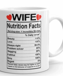 Valentines Day Gifts For Wife From Husband - Wife Nutrition Facts Mug - Best Wife Gift Ever - Funny Gag Prank Ceramic Coffee Mug - Anniversary Wedding Gifts For Wife Her Women