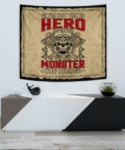 Viking Style Tapestry I'm Not The Hero You Wanted I'm The Monster You Needed for Wall Décor