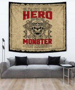 Viking Style Tapestry I'm Not The Hero You Wanted I'm The Monster You Needed for Wall Décor
