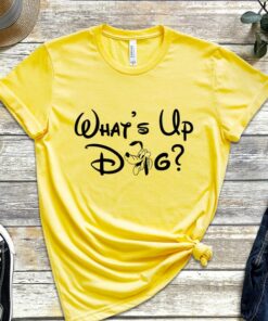 What's Up Dog Shirt, Funny Disney Characters Shirt, Sarcasm Shirt, Funny Disney Shirt, Disney Uniform, Disney Matching Shirt, Gift For Her Gift Adult Kid Toddler Tee