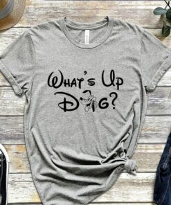 What's Up Dog Shirt, Funny Disney Characters Shirt, Sarcasm Shirt, Funny Disney Shirt, Disney Uniform, Disney Matching Shirt, Gift For Her Gift Adult Kid Toddler Tee