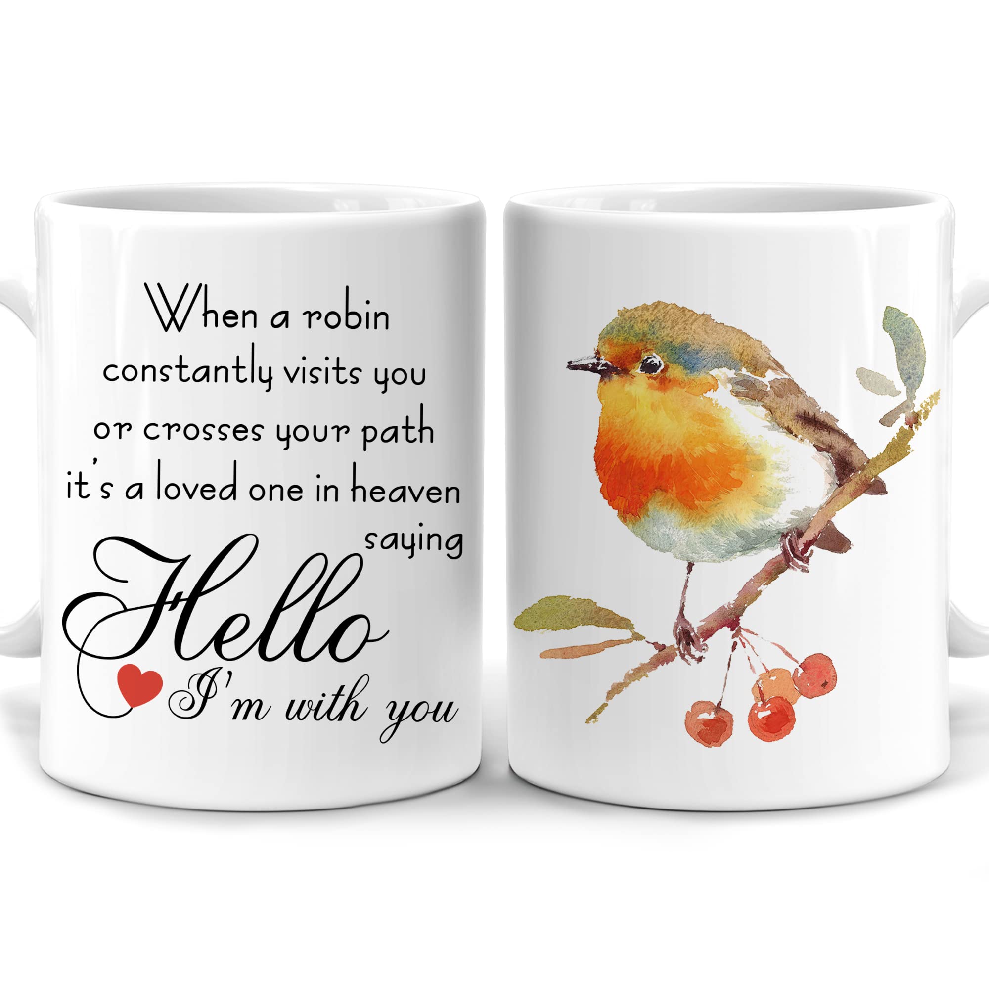 When A Robin Constantly Visits You Or Crosses Your Path 11Oz White Ceramic Coffee Tea Mug, Memorial Gifts For Loss Beloved, Family Members In Heaven, In Loving Memory, On Birthday, Holiday