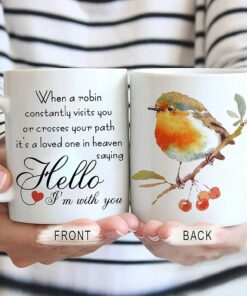 When A Robin Constantly Visits You Or Crosses Your Path 11Oz White Ceramic Coffee Tea Mug, Memorial Gifts For Loss Beloved, Family Members In Heaven, In Loving Memory, On Birthday, Holiday