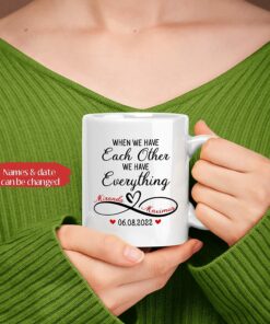 When We Have Each Other Mug, Couple Coffee Mug, Custom Couple Mugs, Personalized Couple Mug, Gift For Lover, Mr And Mrs Mug, Couple Gift For Her, We Have Everything Mug