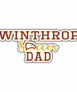 Winthrop University – Soccer Dad – Full Color Vinyl Decal