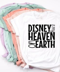 Women's Disney Shirts, Disney Shirts, Disney is my Heaven on Earth, Disney World Shirt, Disney Shirts for Women, Disneyland Shirt Gift For Men Women Kid Hoodie Sweatshirt Toddler Shirt