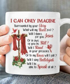 Wooden Cross Red Silk Cardinal I Can Only Imagine Jesus Memorial Mug For Dad Or Mom In Heaven Jesus Lover From Daughter Son On Birthday Anniversary Mother's Day Father's Day Mug