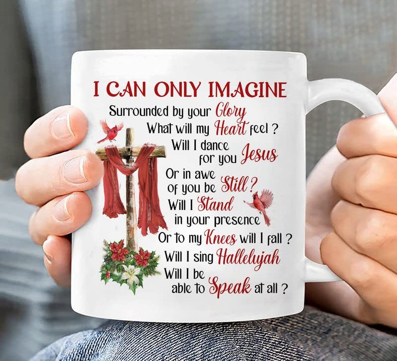 Wooden Cross Red Silk Cardinal I Can Only Imagine Jesus Memorial Mug For Dad Or Mom In Heaven Jesus Lover From Daughter Son On Birthday Anniversary Mother's Day Father's Day Mug