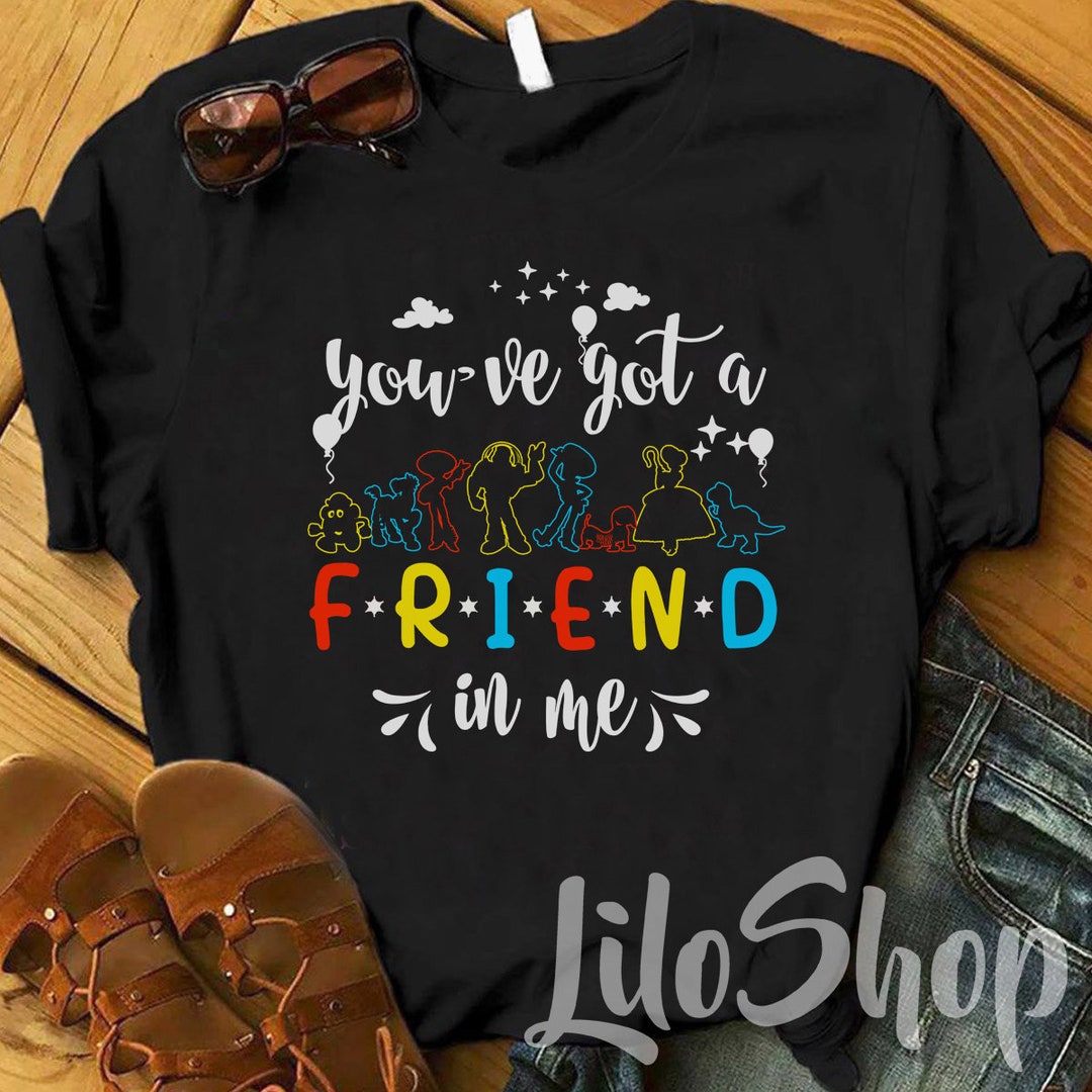 You've Got A Friend In Me, Toy Story Tee Shirts, Toy Story Matching Shirts, Disney Trip Shirt, Disney Family Shirt, Disney Matching Tees Gift Adult Kid Toddler Tee