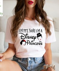 99% Sure I'm a Disney Princess Shirt, Disney Princess Shirt, Disney Shirt, Disney World Shirt, Disney Gift For Her, Cute Disney Shirts