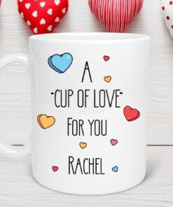 A Cup Of Love Valentine's Day Mug, Valentines Day Mug, Personalized Mug, Cup of Love For You, Valentines Day Gift For Him