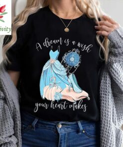 A Dream Is A Wish Your Heart Makes Shirt, Cinderella Shirt, Disney Princess Shirt, Disney Vacation, Disney Land Shirt, Disney World Shirt
