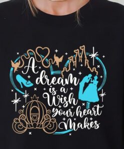 A Dream Is A Wish Your Heart Makes Shirt, Cinderella Shirt, Disney Princess Shirt, Disney Vacation, Disney Land Shirt, Disney World Shirt