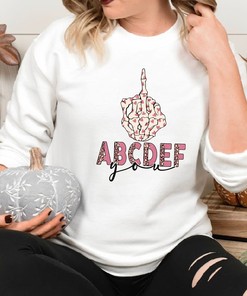 ABCDEF You Valentines Crewneck: Funny and Sarcastic