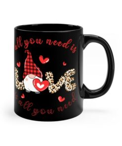 All You Need Is Love, Funny Valentine Mug, Gnome Valentine Mug, Love Gnomie, Funny Valentines Day