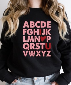 Alphabet I Love You Sweatshirt, Teacher Valentine Sweatshirt, Alphabet Valentine's Day Sweatshirt, Valentine Day Gift For Women, Love Sweater