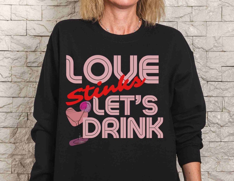 Anti Valentines Day Sweatshirt, Love Stinks Lets Drink shirt, funny Valentines Day gift, Galentines Day shirt, Unisex Crewneck Sweatshirt - Image 3