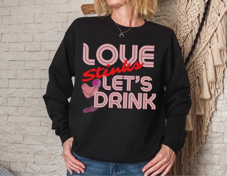 Anti Valentines Day Sweatshirt, Love Stinks Lets Drink shirt, funny Valentines Day gift, Galentines Day shirt, Unisex Crewneck Sweatshirt - Image 4