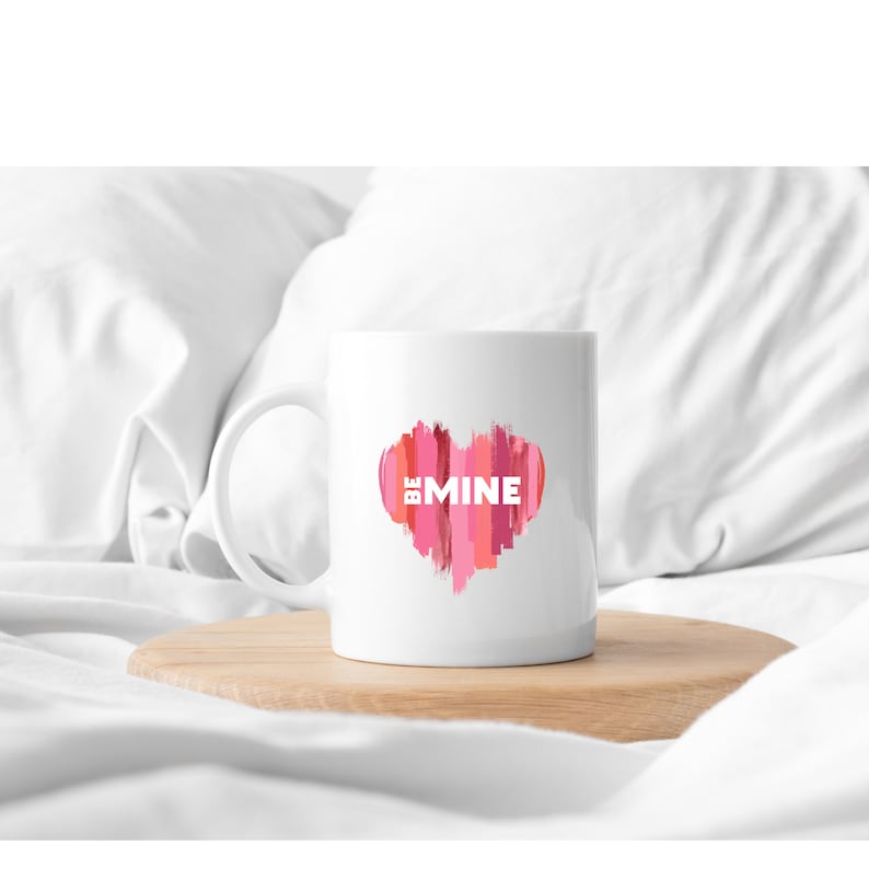 Be Mine Mug, Valentine Mug, Coffee Cup, White Glossy Mug, Girlfriend Gift