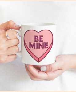 Be Mine Mug, Valentine's Day Mug, Valentine Mug, Mug For Him Or Her, Love Mug