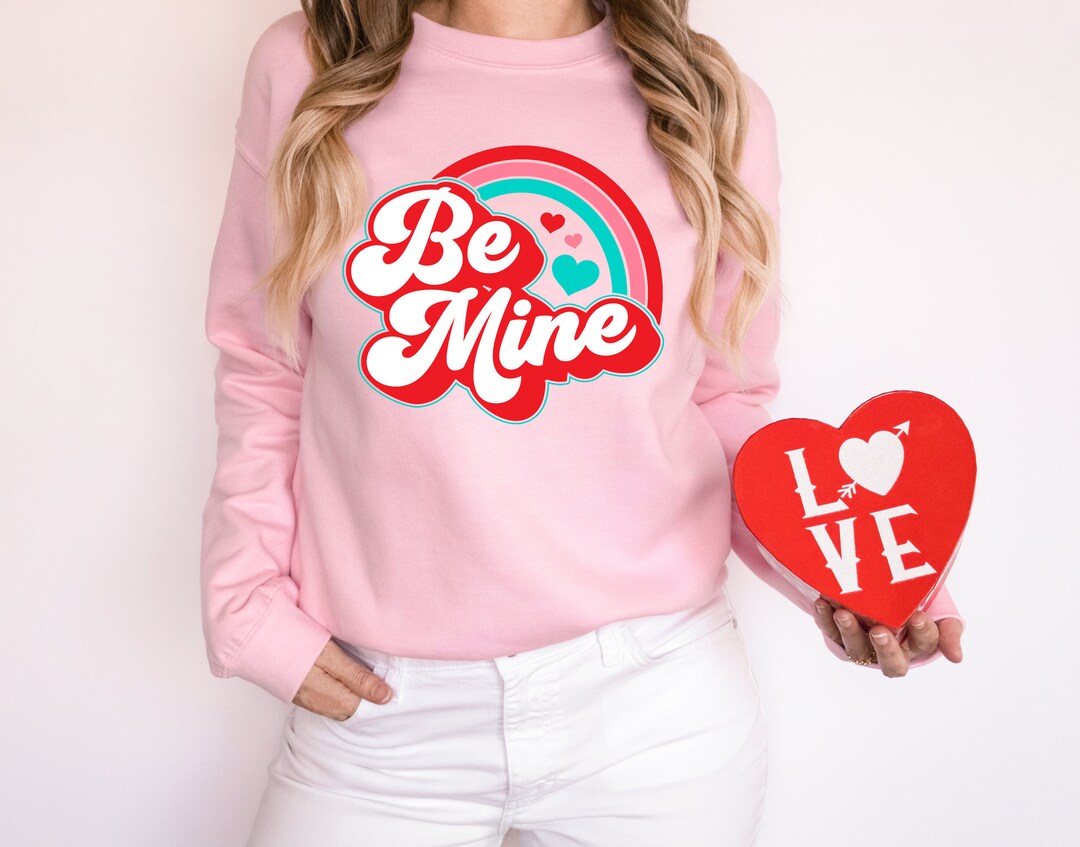 Be Mine Rainbow Heart Valentine's Day Design, Cute Valentines Shirt, Vday Sweatshirt, Heart Shirt, Rainbow Sweatshirt, Valentines Day Gift