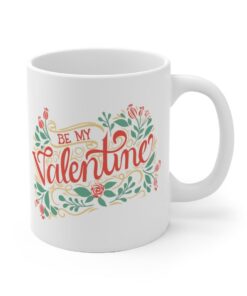 Be My Valentine Mug, Valentine's Day Coffee Mug, Valentines Day Mug, Valentines Gift, Valentine Mug, Valentine Gift
