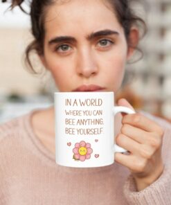 Be Yourself Mug, Valentine Mug For Her, Ceramic Mug For Friend, Coffee Cup, Inspirational Bee Mug