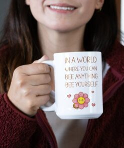 Be Yourself Mug, Valentine Mug For Her, Ceramic Mug For Friend, Coffee Cup, Inspirational Bee Mug
