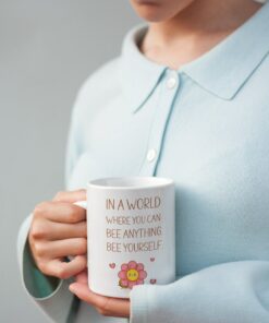Be Yourself Mug, Valentine Mug For Her, Ceramic Mug For Friend, Coffee Cup, Inspirational Bee Mug