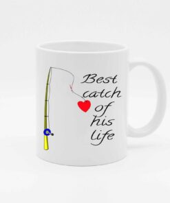 Best Catch Of His Life - Fisherman Valentines Mug - Relationship Gift - Valentine For Him - Valentines For Husband