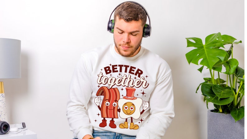 Better Together Sweatshirt, Funny Valentine Day Sweatshirt For Man and Women, Bacon and Egg Valentine's Day Sweater For Valentine's Day Gifts - Image 4