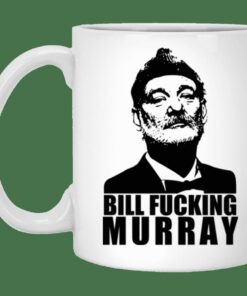 Bill fucking murray Mug Gifts for Friends, Gifts for Valentine Day, Coulpe Gifts