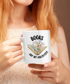 Books Are My Valentine Mug, Funny Valentines Day Mug, Valentines Mug For Book Lover, Bookworm Gift
