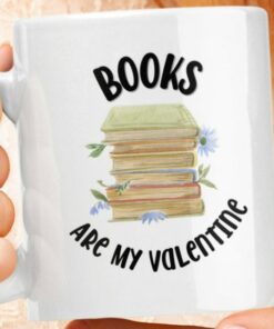 Books Are My Valentine Mug, Funny Valentines Day Mug, Valentines Mug For Book Lover, Bookworm Gift, Valentines