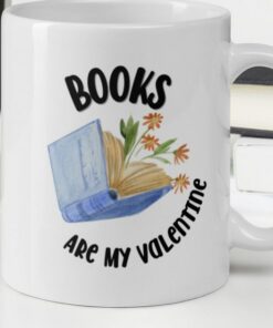 Books Are My Valentine Mug, Valentines Mug For Book Lover, Bookworm Gift