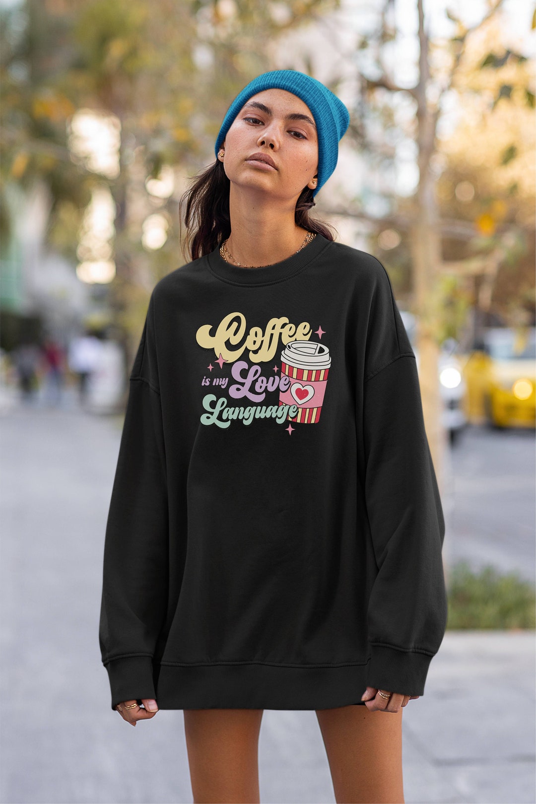 Coffee Is My Love Language Unisex Sweatshirt Valentines Day Gift For Be Mine I Love You Funny Punny Cute Retro Candy Hearts