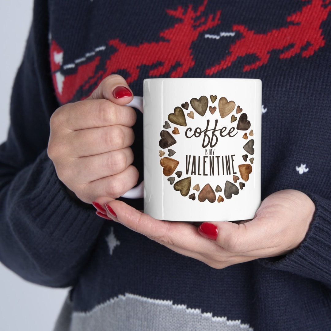Coffee Is My Valentine Mug, Watercolor Hearts Mug, Watercolor Valentines Day Coffee Mug, Brown Hearts Mug