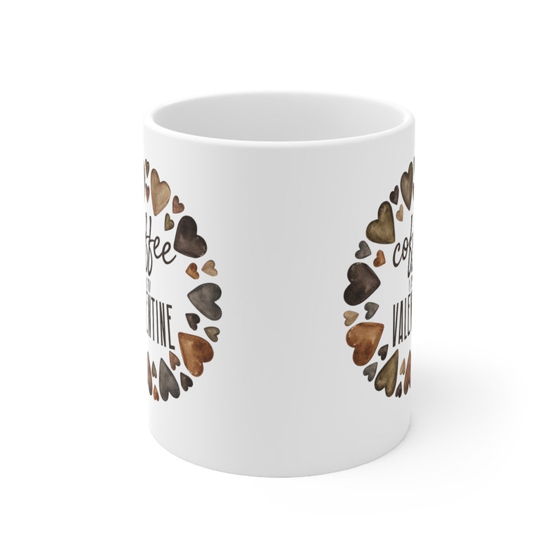 Coffee Is My Valentine Mug, Watercolor Hearts Mug, Watercolor Valentines Day Coffee Mug, Brown Hearts Mug