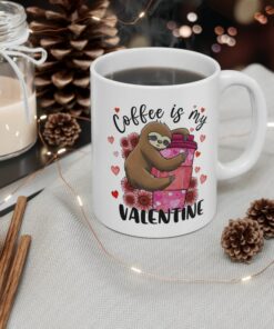 Coffee Is My Valentine White Mug, Sloth Mug, Gifts For Her, Valentines Gifts, Cute Sloth, Valentines Sloth, Valentines Mug