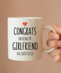Congrats On Being My Girlfriend You Lucky Bitch Ceramic Mug, Funny Mug, Girlfriend Mug, Valentines Gift