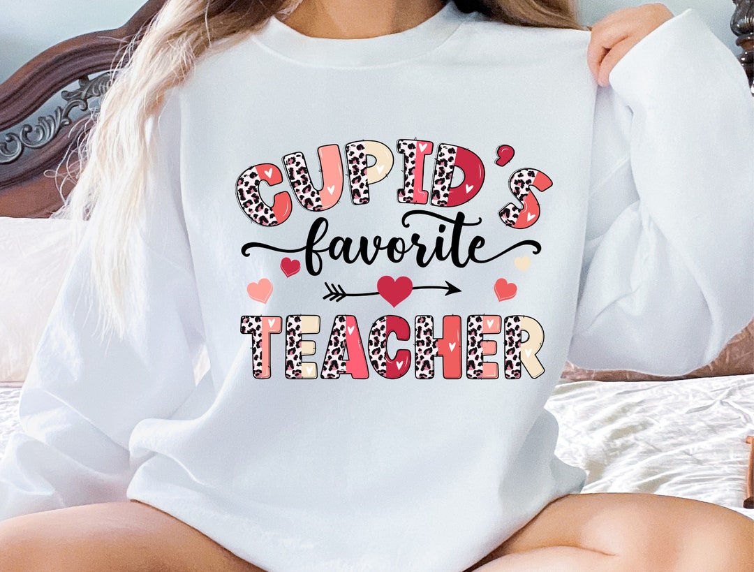 Cupid Favorite Teacher Sweatshirt, Funny Teacher Valentine Sweater, Teacher Valentine's Gifts, Teacher Cupid Crewneck, Unisex Teacher Shirt